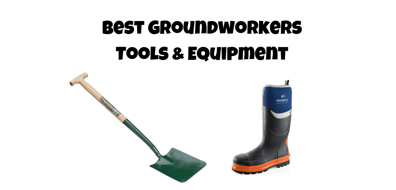 best groundworkers tools and equipment