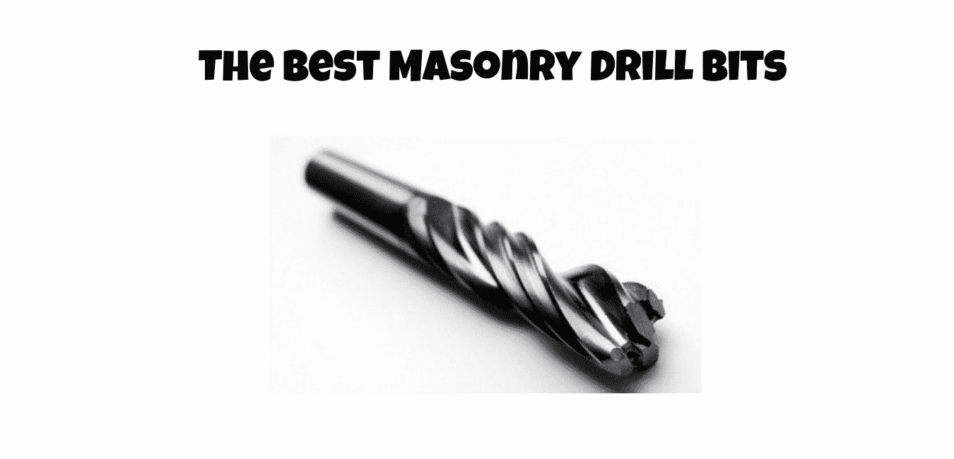The Best Masonry Drill Bits