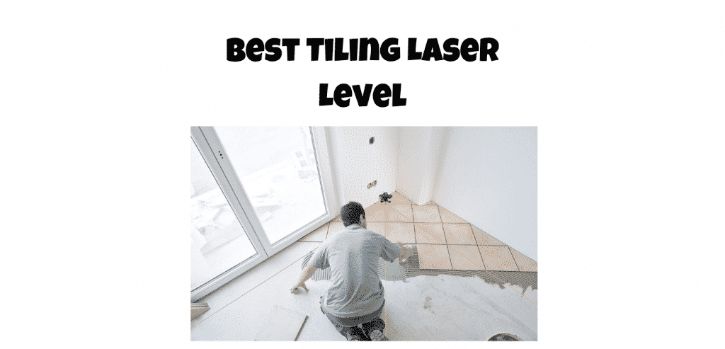 Best tiling laser level