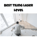 Best tiling laser level