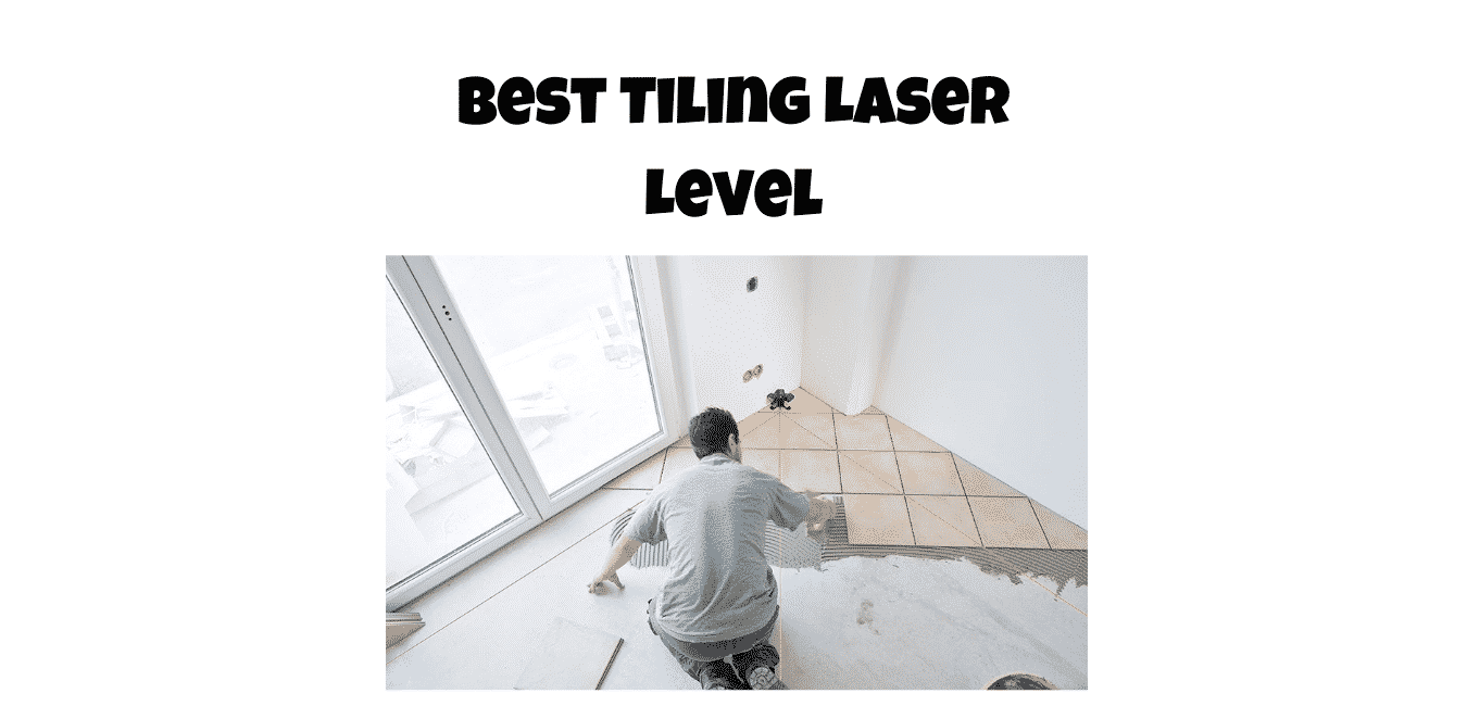 Best tiling laser level