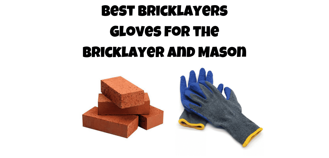 best bricklayers gloves