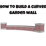 How to Build a Curved Garden Wall