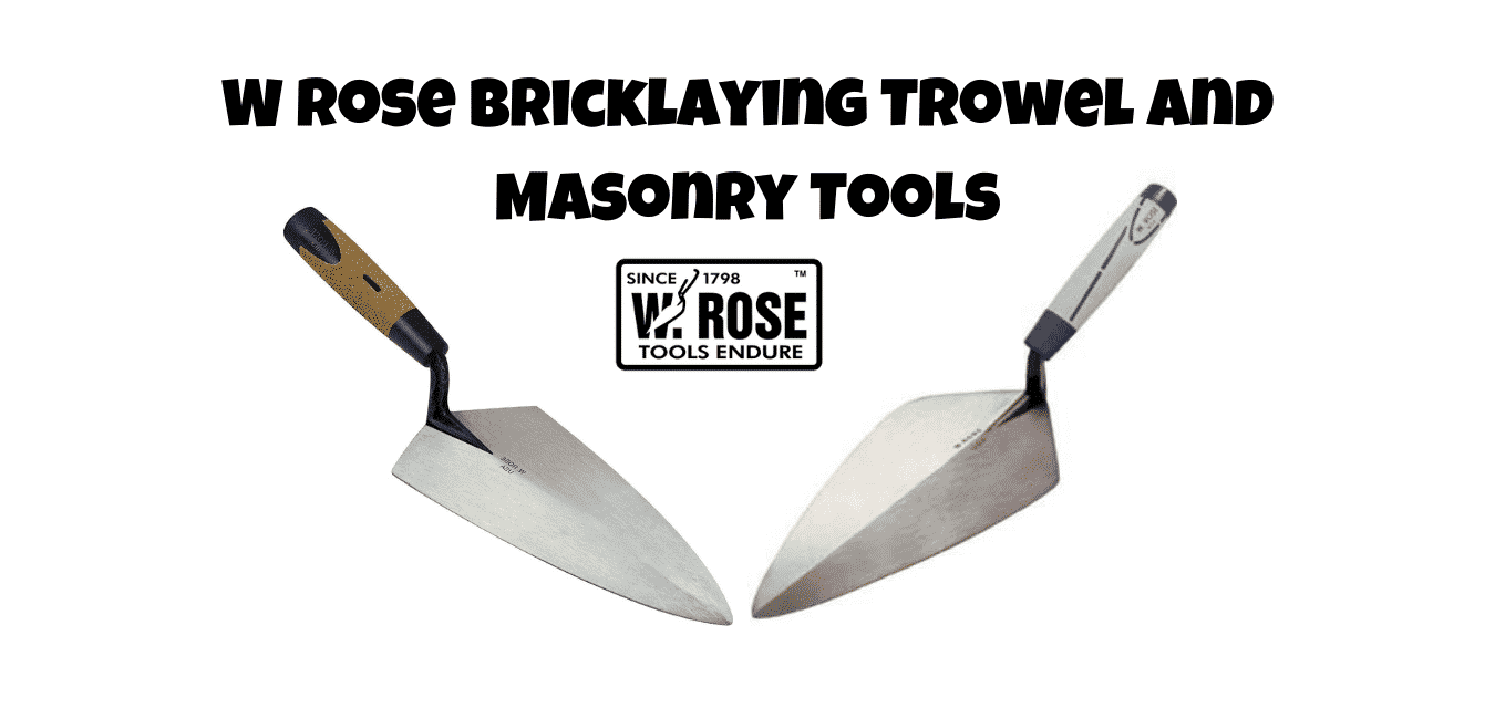 w rose bricklaying trowel and masonry tools