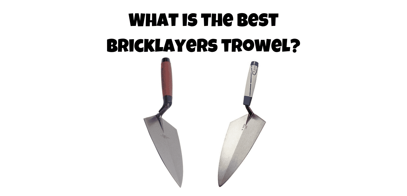 best Bricklayers trowel