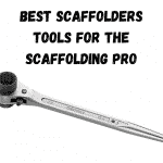 Best Scaffolders Tools for the Scaffolding Pro