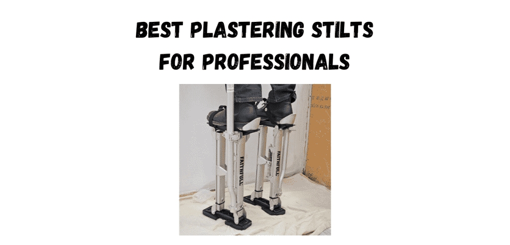 best plastering stilts