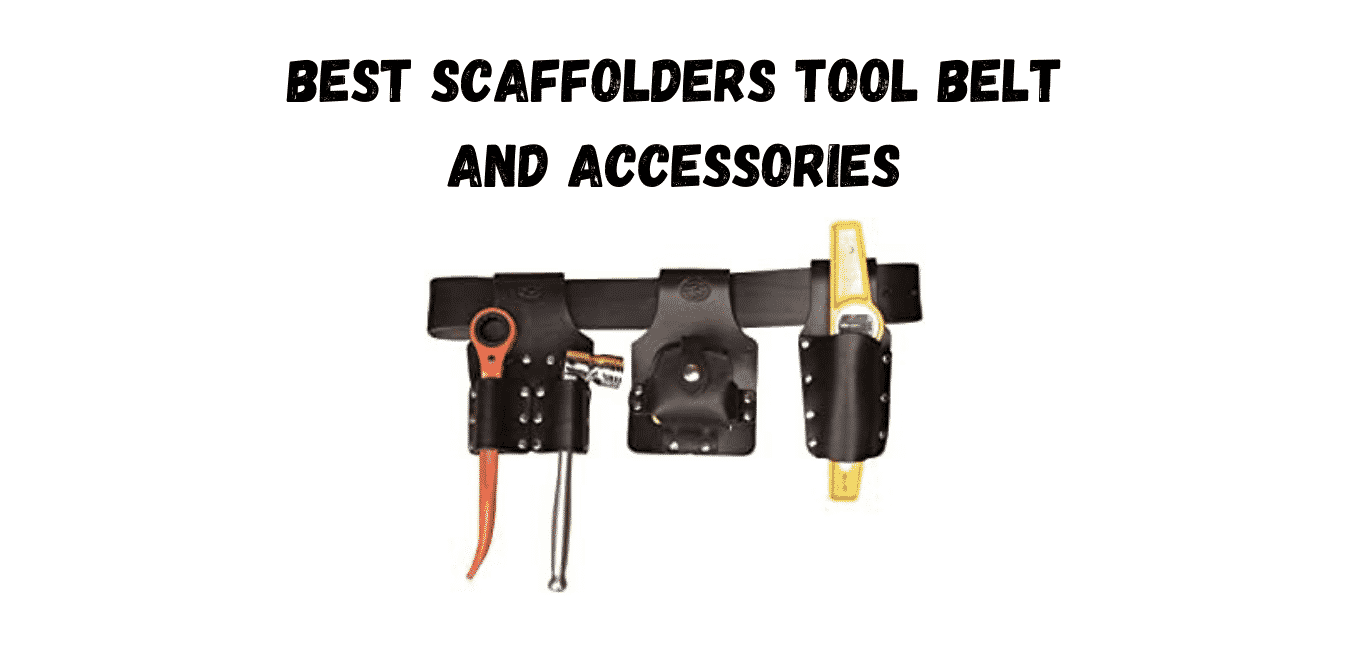 best scaffolders tool belt and accessories