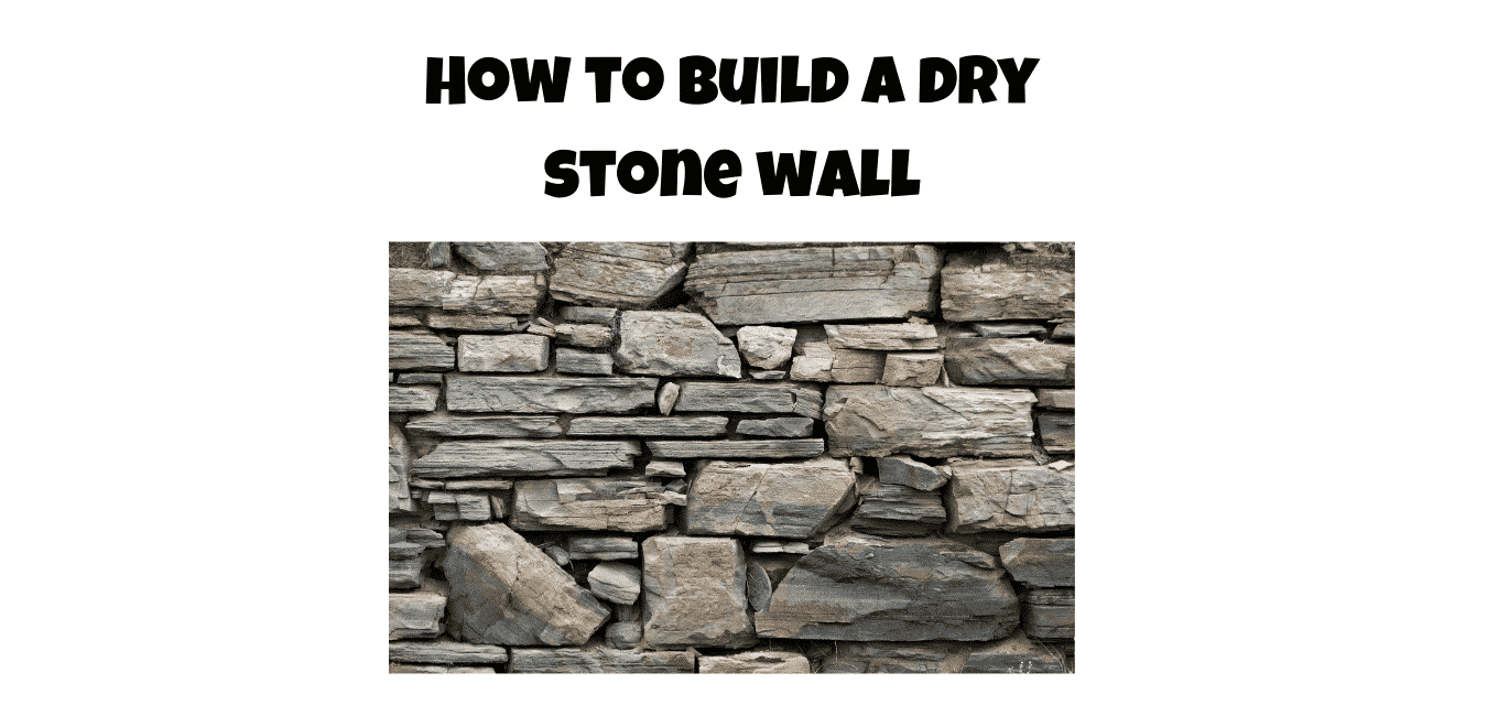how to build a dry stone wall