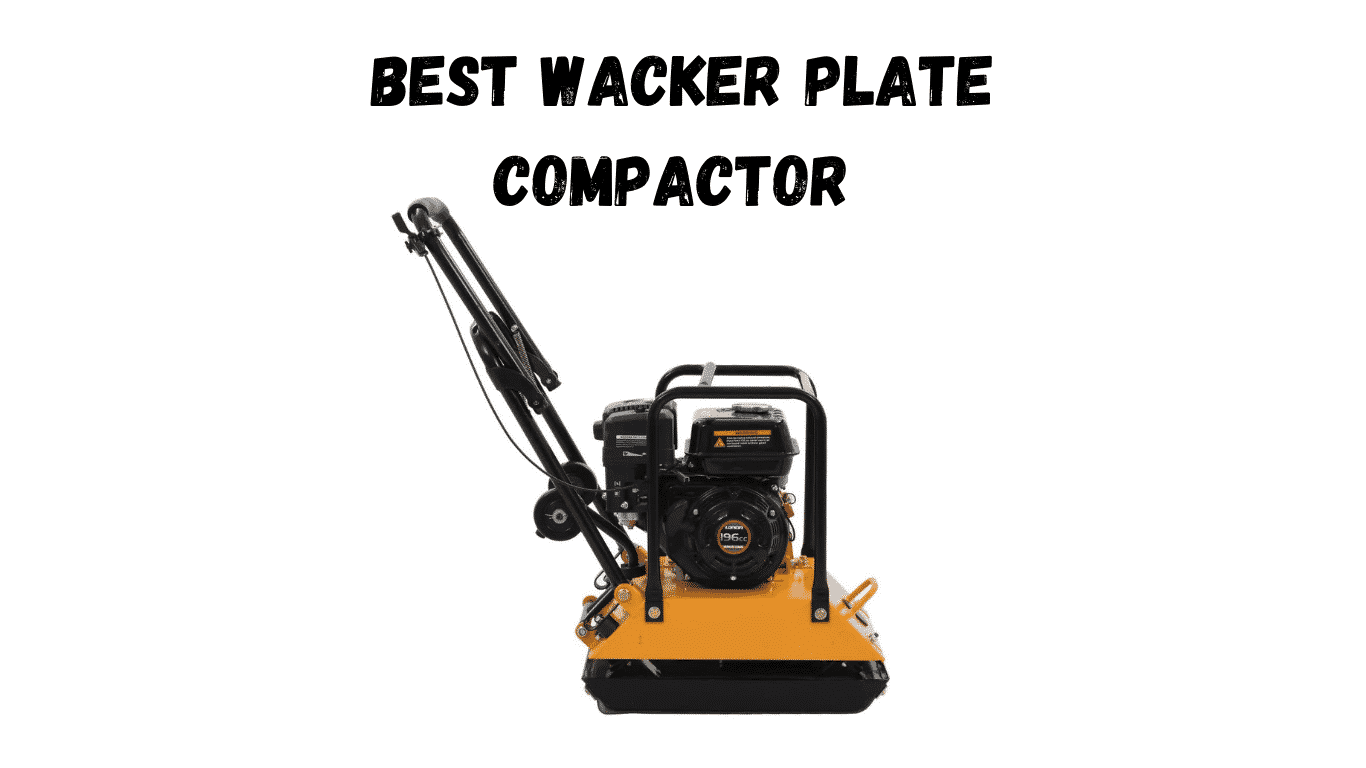 best wacker plate compactor