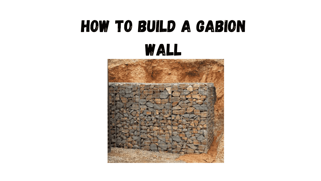 how to build a gabion wall