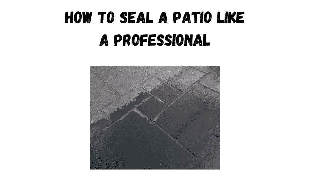 how to seal a patio