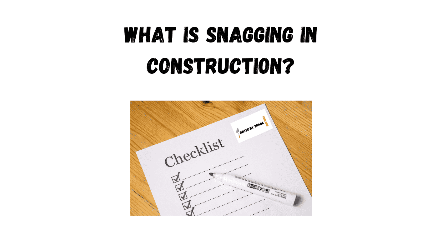 What is Snagging in Construction